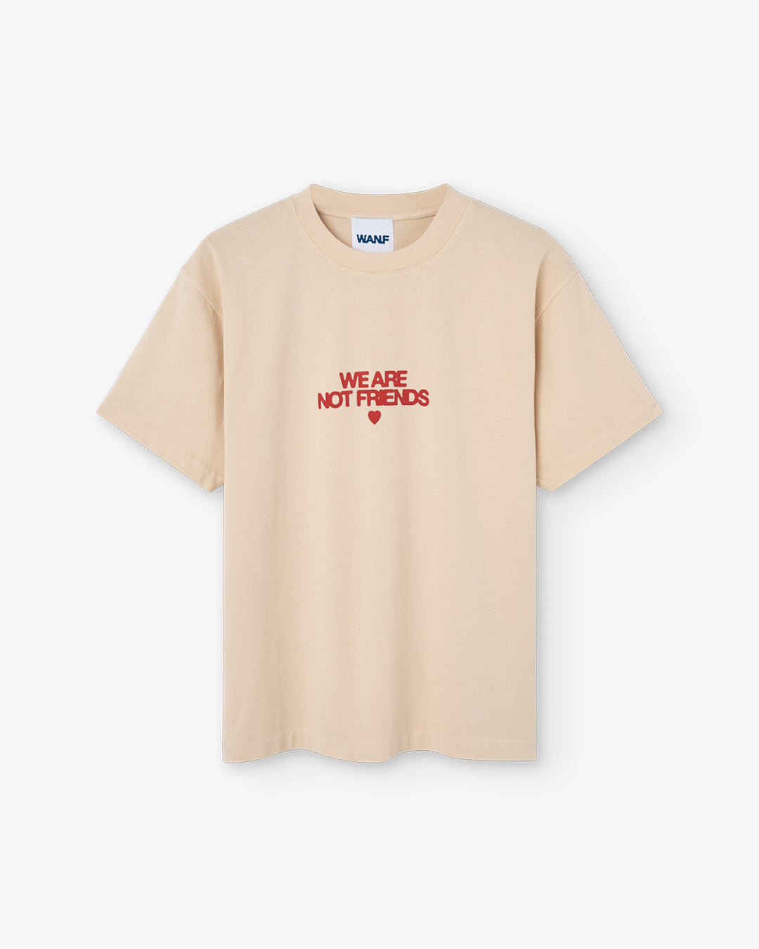 WE ARE NOT FRIENDS - OFF BOLD LOVE T-SHIRT